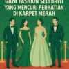 Gaya Fashion Selebriti yang Mencuri Perhatian di Karpet Merah