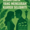 Kisah Cinta yang Mengubah Karier Selebriti